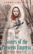 The Sisters of the Crescent Empress *trade p/back*