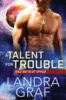 A Talent For Trouble