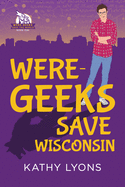 Were Geeks Save Wisconsin