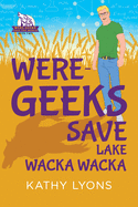 Were Geeks Save Lake Wacka Wacka