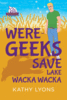 Were Geeks Save Lake Wacka Wacka