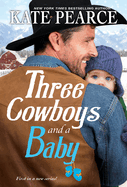 Three Cowboys and a Baby