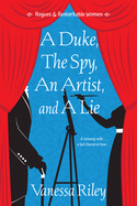 A Duke A Spy An Artist And A Lie