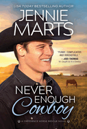 Never Enough Cowboy