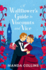 A Wallflowers Guide to Viscounts and Vice
