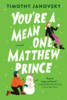 Youre A Mean One Matthew Prince