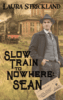 Slow Train to Nowhere - Sean