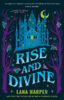 Rise and Divine