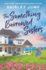 The Something Borrowed Sisters *repack*