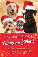 May Your Days Be Furry And Bright