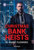 Christmas Bank Heists