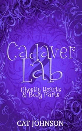 Cadaver Lab 2: Ghostly Hearts and Body Parts