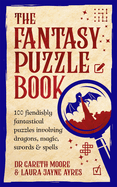The Fantasy Puzzle Book  100 Puzzles