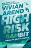 High Risk Gambit