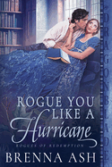 Rogue You Like A Hurricane