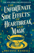 The Unfortunate Side Effects Of Heartbreak And Magic
