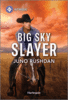 Big Sky Slayer