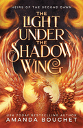 The Light Under the Shadow Wing