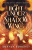 The Light Under the Shadow Wing