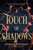 A Touch Of Shadows