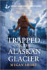 Trapped on the Alaskan Glacier