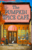 The Pumpkin Spiced Cafe
