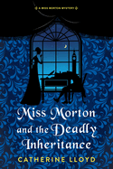 Miss Morton and the Deadly Inheritance