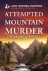 Attempted Mountain Murder
