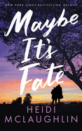 Maybe Its Fate