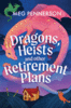 Dragon Heists and Other Retirement Plans