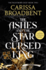The Ashes and the Star Cursed King