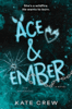 Ace and Ember