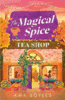The Magical Spice Teashop